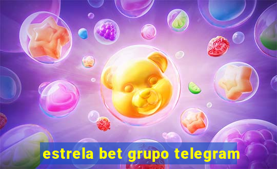 estrela bet grupo telegram